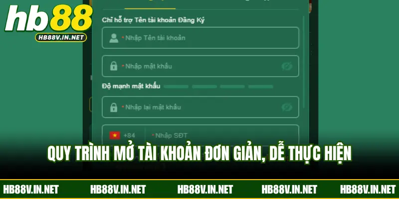 Quy trình mở tài khoản đơn giản, dễ thực hiện