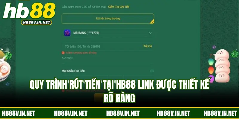 Quy trình rút tiền tại HB88 link được thiết kế rõ ràng
